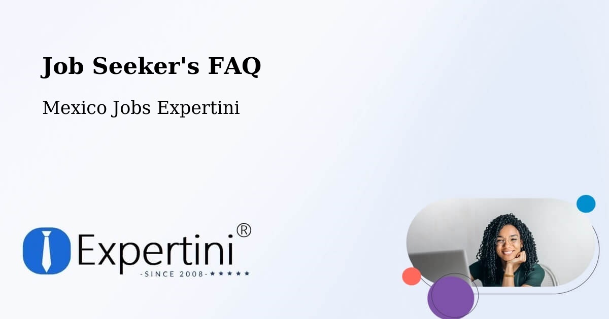 Job Seeker FAQ – Cedros - Mexico Jobs Expertini